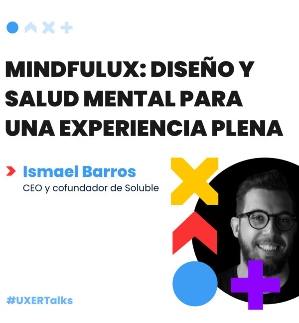 UXER Talk | MindfulUX, diseño y salud mental con Soluble